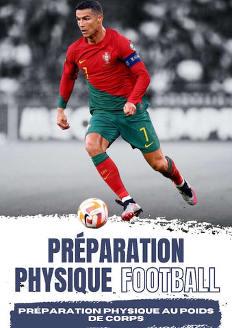 PRÉPARATION PHYSIQUE FOOTBALL (POIDS DE CORPS)