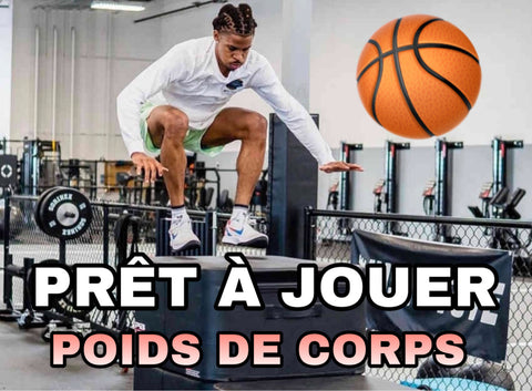 PRÊT À JOUER BASKETBALL POIDS DE CORPS